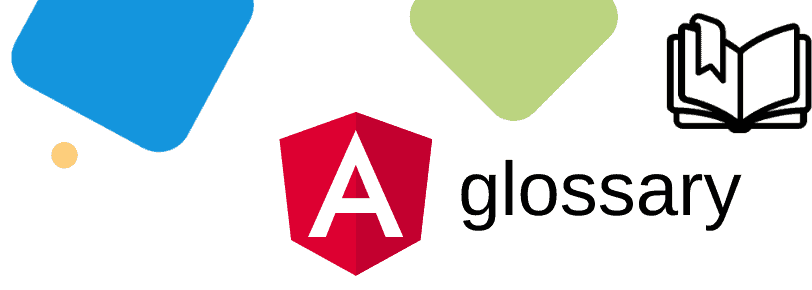 Angular Glossary