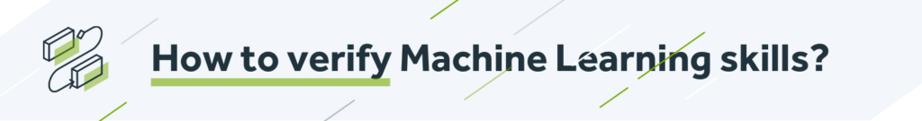 How to verify machine learning skills?