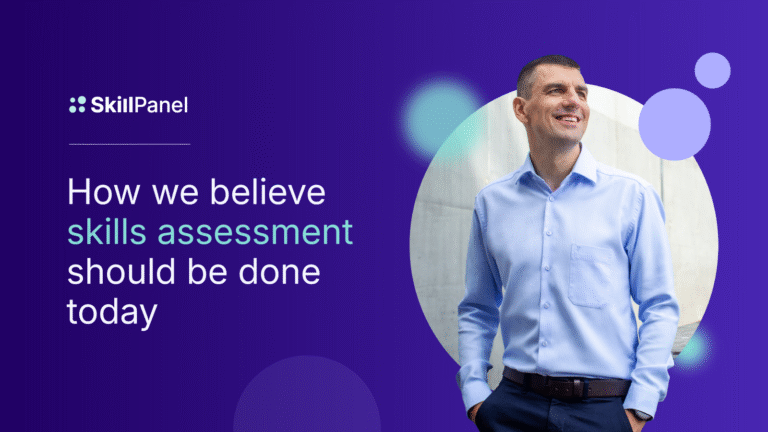 How we believe skills assessment should be done today